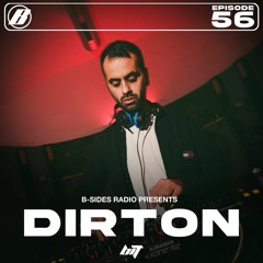 B-Sides Radio #056: Dirton
