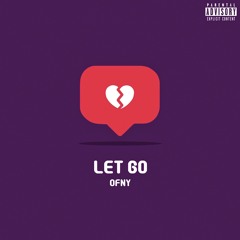 Let Go(Prod. RellyMade)