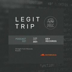 Key Records Podcast #21 By Legit Trip