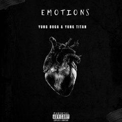 Emotions (Yung Buga & Yung Titan)