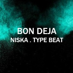 Niska Type Beat "Bon Déjà"