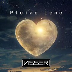 Pleine Lune (DJ Visser Remix)
