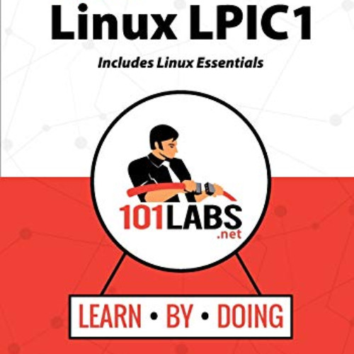 DOWNLOAD PDF 📖 101 Labs - Linux LPIC1: Includes Linux Essentials by  Paul W Browning