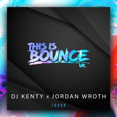 DJ Kenty X Jordan Wroth - Touch