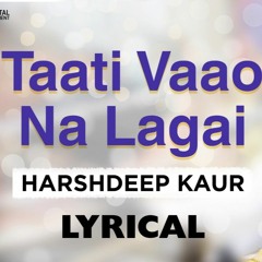 Taati Vaao Na Lagai | Shabad | Harshdeep Kaur & Gulraj Singh