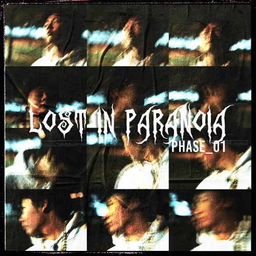 LOST IN PARANOIA [PHASE_01]
