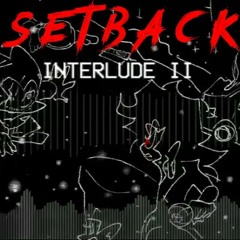 FNF Corruption Insanity - Chapter 5 - Interlude 2 - SETBACK (By Apparition)