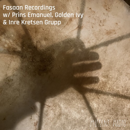 Fasaan Rec. Episode #11 @ Mutant Radio w/ Prins Emanuel, Golden Ivy & Inre Kretsen Grupp