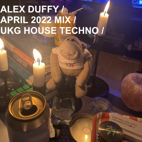 ALEX DUFFY / APRIL 2022 MIX / UKG HOUSE TECHNO