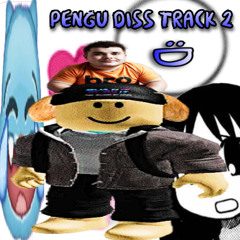 Pengu Diss 2
