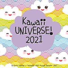 free PDF 📙 Kawaii Universe! 2021: 16-Month Calendar - September 2020 through Decembe