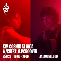 Kim Cosmik w/ O.P.Groover - Aaja Channel 2 - 25 06 23