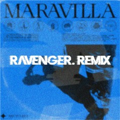 Recycled J - Maravilla (Ravenger. Remix) [FREE DOWNLOAD]