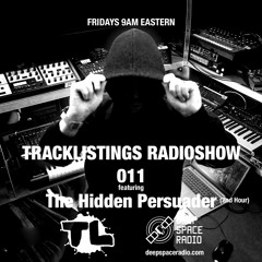 Tracklistings Radio Show #011 (2022.06.10) : The Hidden Persuader (2nd Hour) @ Deep Space Radio