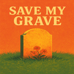 Save My Grave