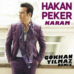 Hakan Peker - Karam (GÖKHAN YILMAZ Remix)