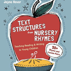 ACCESS KINDLE 🖌️ Text Structures From Nursery Rhymes: Teaching Reading and Writing t