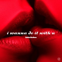 PREMIERE : Bubba Brothers - I Wanna Do It With U (Original Mix) [Mossdeb Sounds]