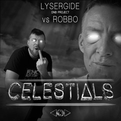 CELESTIALS #003 by Lysergide DnB Project vs Robbo