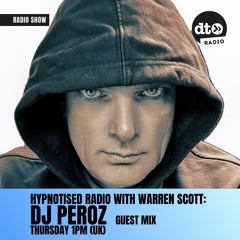 Hypnotised Radio Epiosode 73 - Dj Perroz Guest Mix