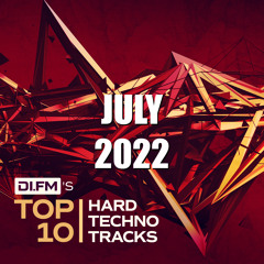 DI.FM Top 10 Hard Techno Tracks July 2022 *Golpe, Alex TB, disruption and more*