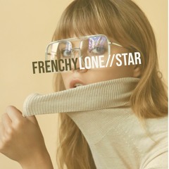Lone//Star - Frenchy