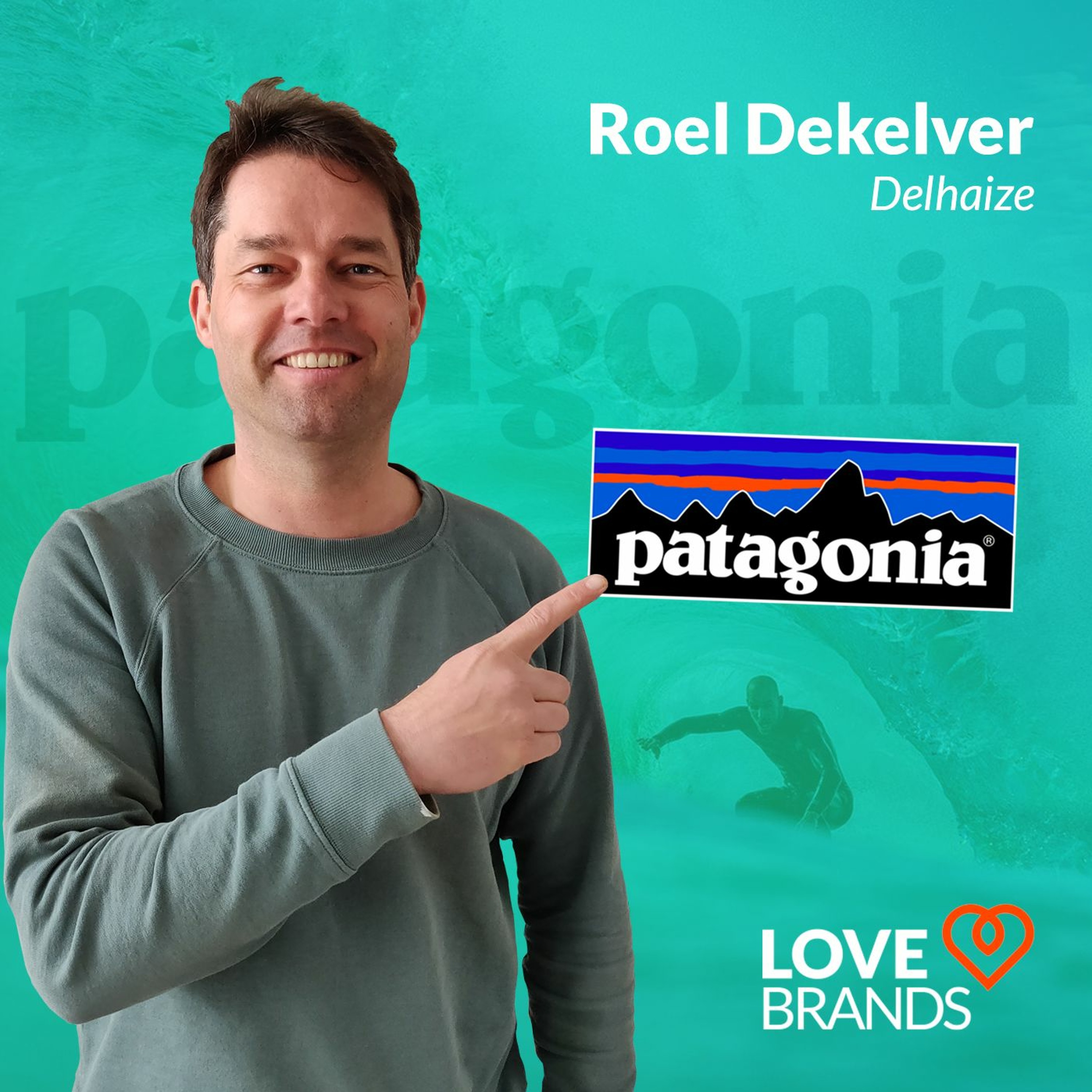 LoveBrands S1:E5 - Patagonia met Roel Dekelver episode artwork