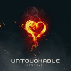Guaranteed Showtxme - Untouchable