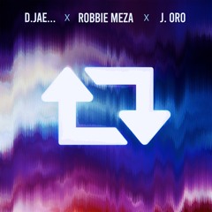 Repeat - J.Oro D.Jae... Robbie Meza