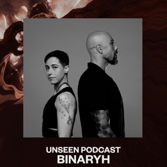 UNSEEN Podcast - Binaryh