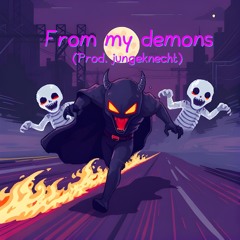 From My Demons (prod. Jungeknecht)