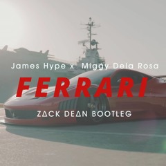James Hype, Miggy Dela Rosa - Ferrari (Zack Dean Bootleg)