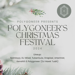 Polygoneer - Polygoneer's Christmas Festival 2024