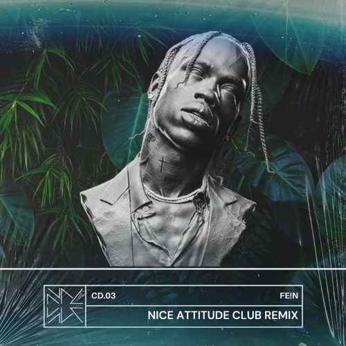 Travis Scott - FE!N (Nice Attitude Club Remix)