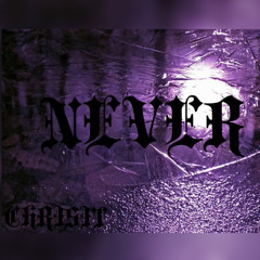 Chrisit - NEVER