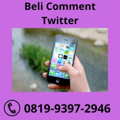 BERKUALITAS, 0819-9397-2946 Beli Comment Twitter