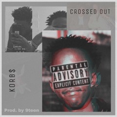 Crossed Out (feat. 9teen)