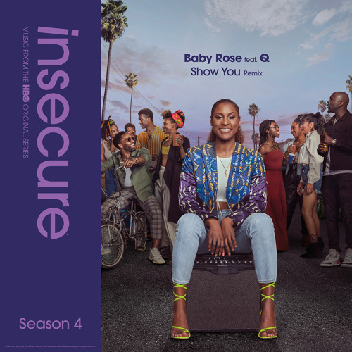 Baby Rose, Raedio - Show You (Remix) [feat. Q] [from Insecure: Music From The HBO Original Series, Season 4]