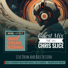 Guest Mix Vol. 215 (Chris Slice) Live Drum and Bass Session