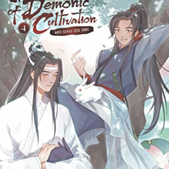 [Access] EPUB 📫 Grandmaster of Demonic Cultivation: Mo Dao Zu Shi (Novel) Vol. 4 by