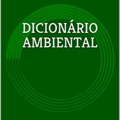 [! DICION�RIO AMBIENTAL:, Mais de 1.700 Termos T�cnicos , Portuguese Edition  [Save!