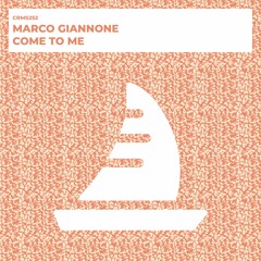 Marco Giannone - Come To Me (Radio Edit) [CRMS252]