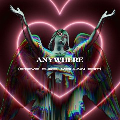 ANYWHERE (STEVE CHRIS, MEIHUNN EDIT)