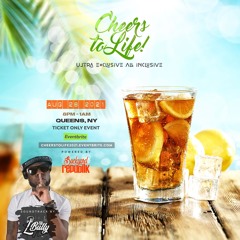 Cheers To Life ALL INCLUSIVE 8.28.21