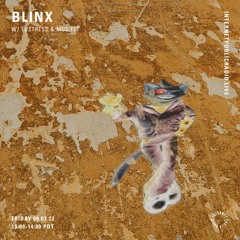 Blinx w/ Eustress & mos fet [Internet Public Radio July 2022]