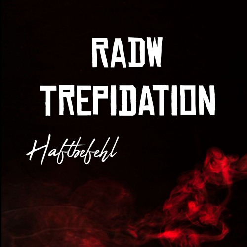 RADW x Trepidation (Remix)
