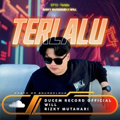 TERLALU - 2024 [ RIZKY MUTAHARI X WILL ]#SUPERWILL