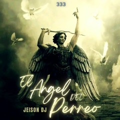 EL ANGEL DEL PERREO - JEISON DJ (PINKY VIVE