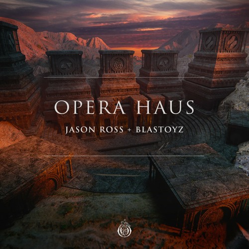 Blastoyz & Jason Ross - Opera Haus