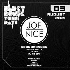 Joe Nice - Electronic Tuesdays - August 3, 2021